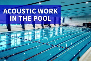 Acoustic work in the pool: how does it work? 