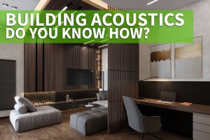 Building acoustics - do you know how? 