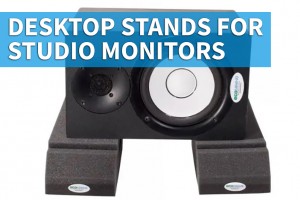 Desktop Stands for Studio Monitors