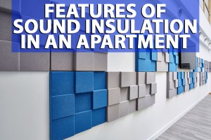 Features of sound insulation in an apartment 