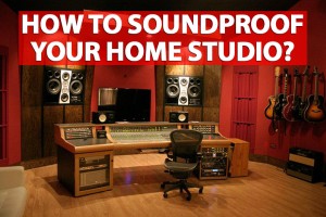 How to soundproof your home studio?