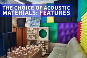 The choice of acoustic materials: features 