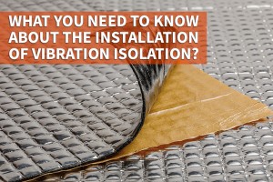 What you need to know about the installation of vibration isolation? 