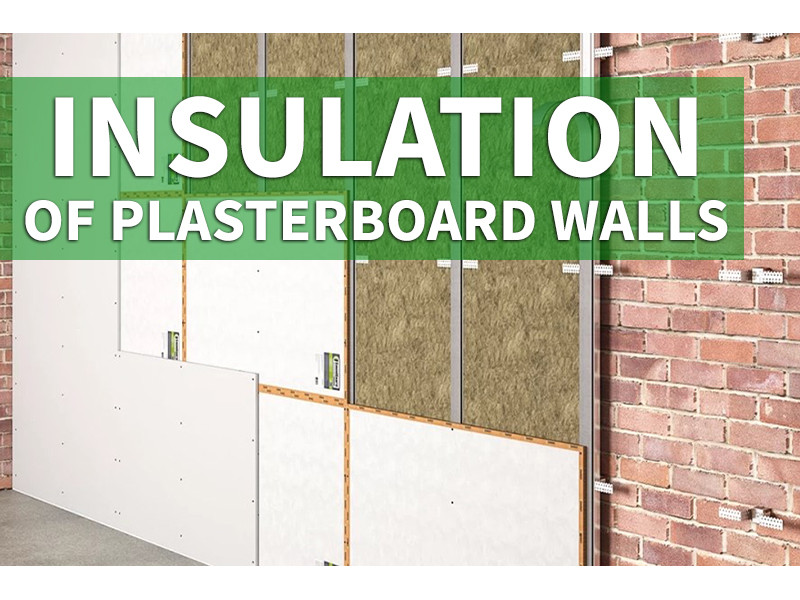 Insulation of plasterboard walls 
