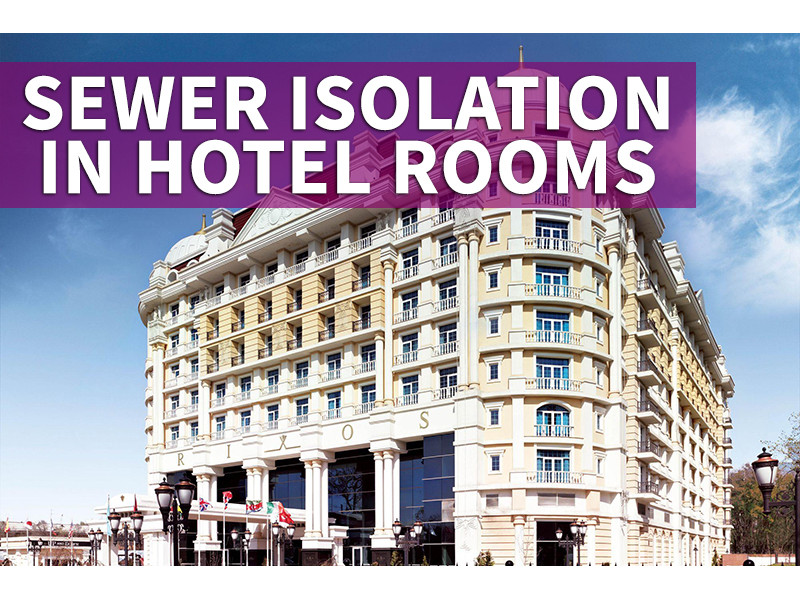 Sewer isolation in hotel rooms