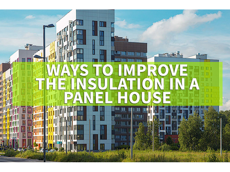 Ways to improve the insulation in a panel house 