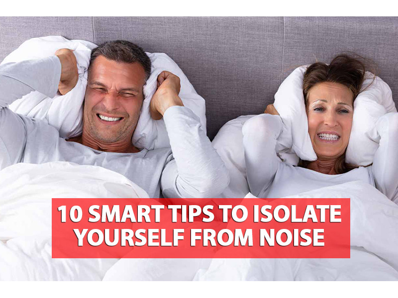 10 smart tips to isolate yourself from noise