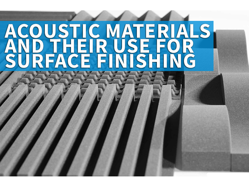 Acoustic materials and their use for surface finishing 