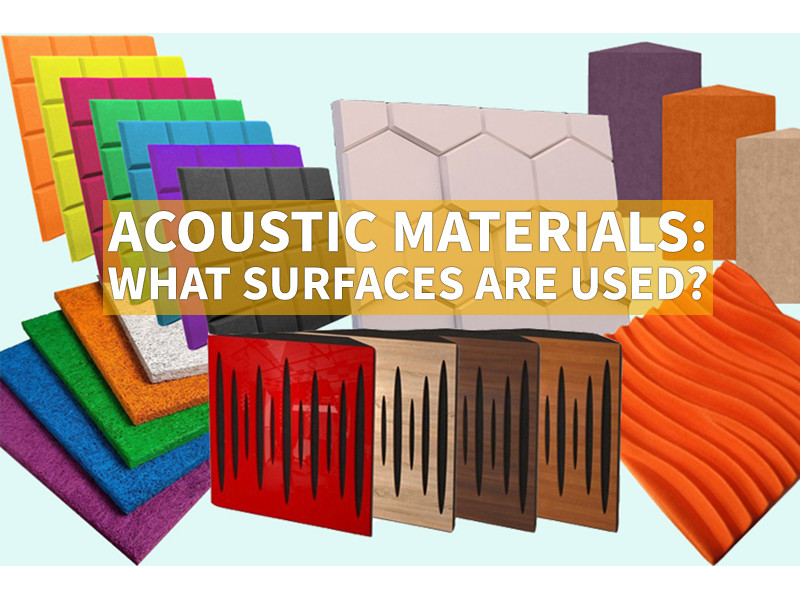 Acoustic Materials: What Surfaces Are Used?