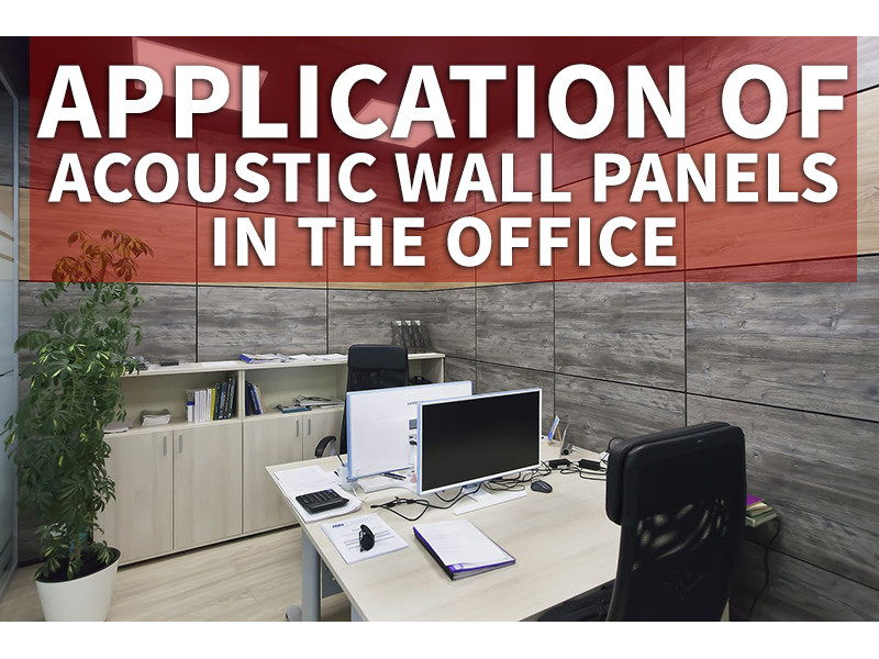 Application of Acoustic Wall Panels in the Office