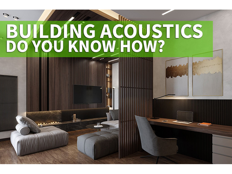 Building acoustics - do you know how? 