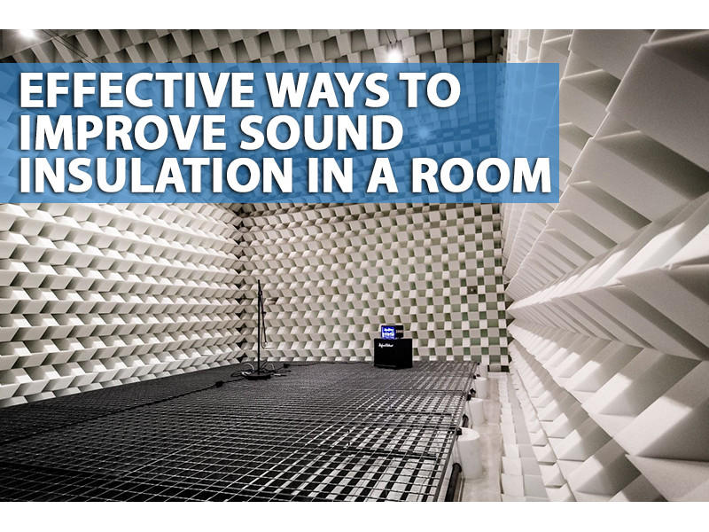 Effective ways to improve sound insulation in a room