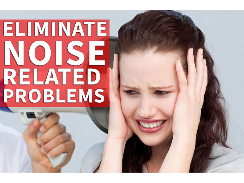 Eliminate noise related problems