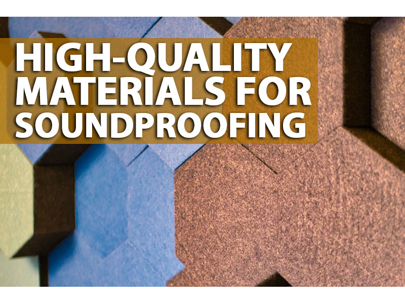 High-quality materials for soundproofing 