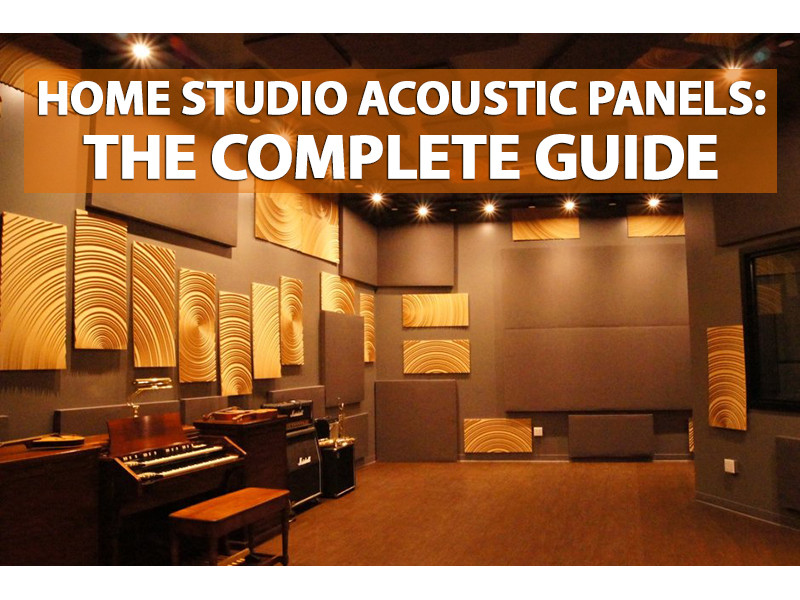 Home Studio Acoustic Panels: The Complete Guide