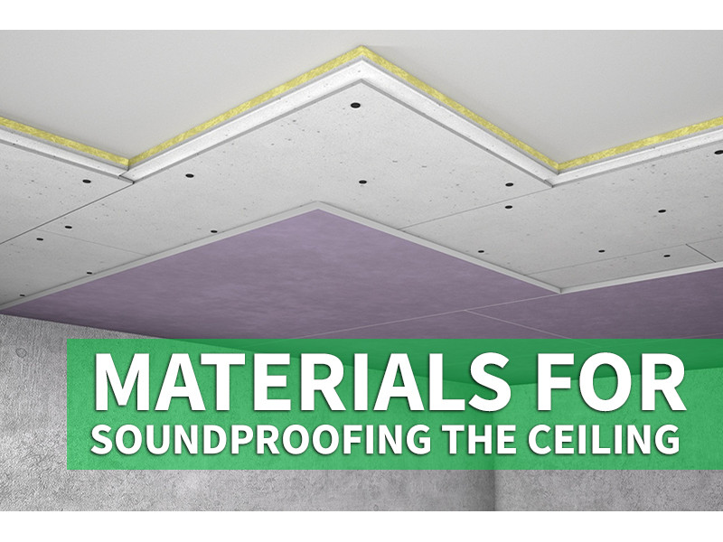 Materials for soundproofing the ceiling 
