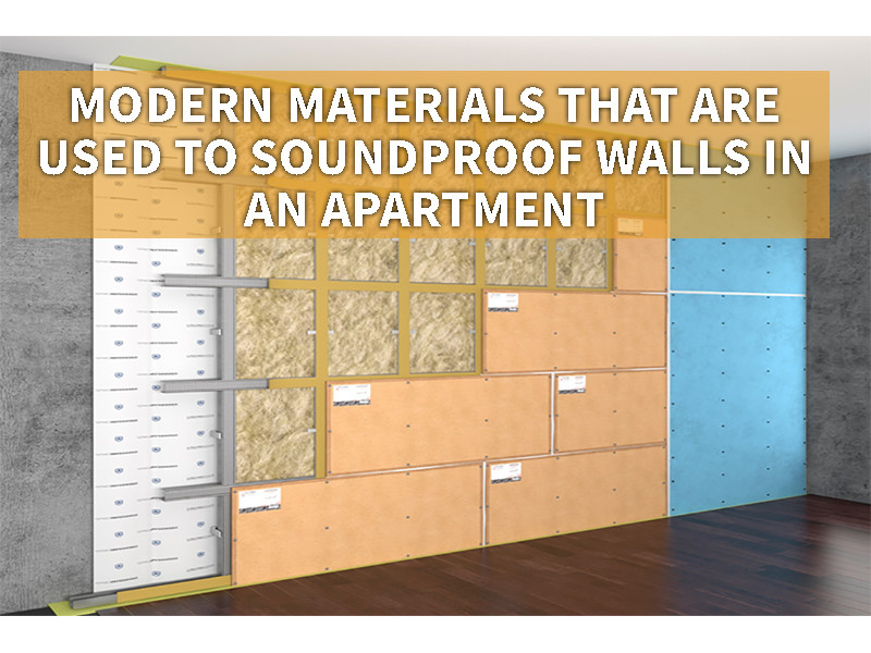 Modern materials that are used to soundproof walls in an apartment 