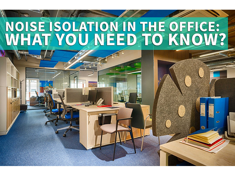 Noise isolation in the office: what you need to know? 