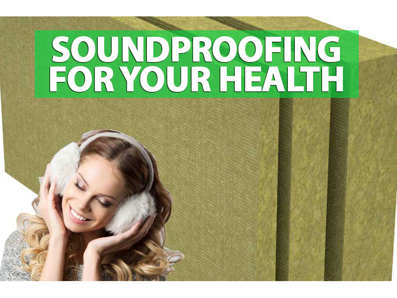 Soundproofing for your health