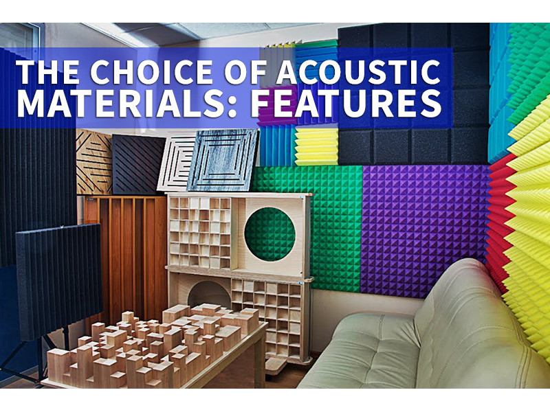 The choice of acoustic materials: features 