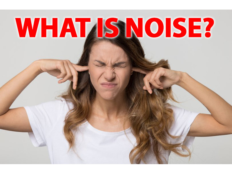 What is noise? 