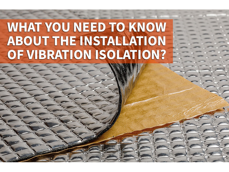 What you need to know about the installation of vibration isolation? 